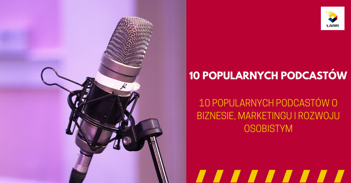 10 popularnych podcastów ? o biznesie i marketingu