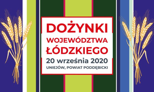 Dożynki Wojewódzkie – spotkaj się z Doradcą Łódzkie dla biznesu