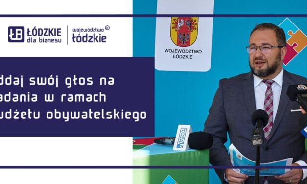 Budżet Obywatelski „ŁÓDZKIE NA PLUS” – czas wyboru projektów