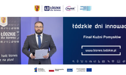 Łódzkie Dni Innowacji – finał I edycji „Kuźni Pomysłów”