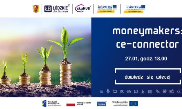 Money Makers: CE-Connector. Wsparcie publiczne dla startupów z województwa łódzkiego