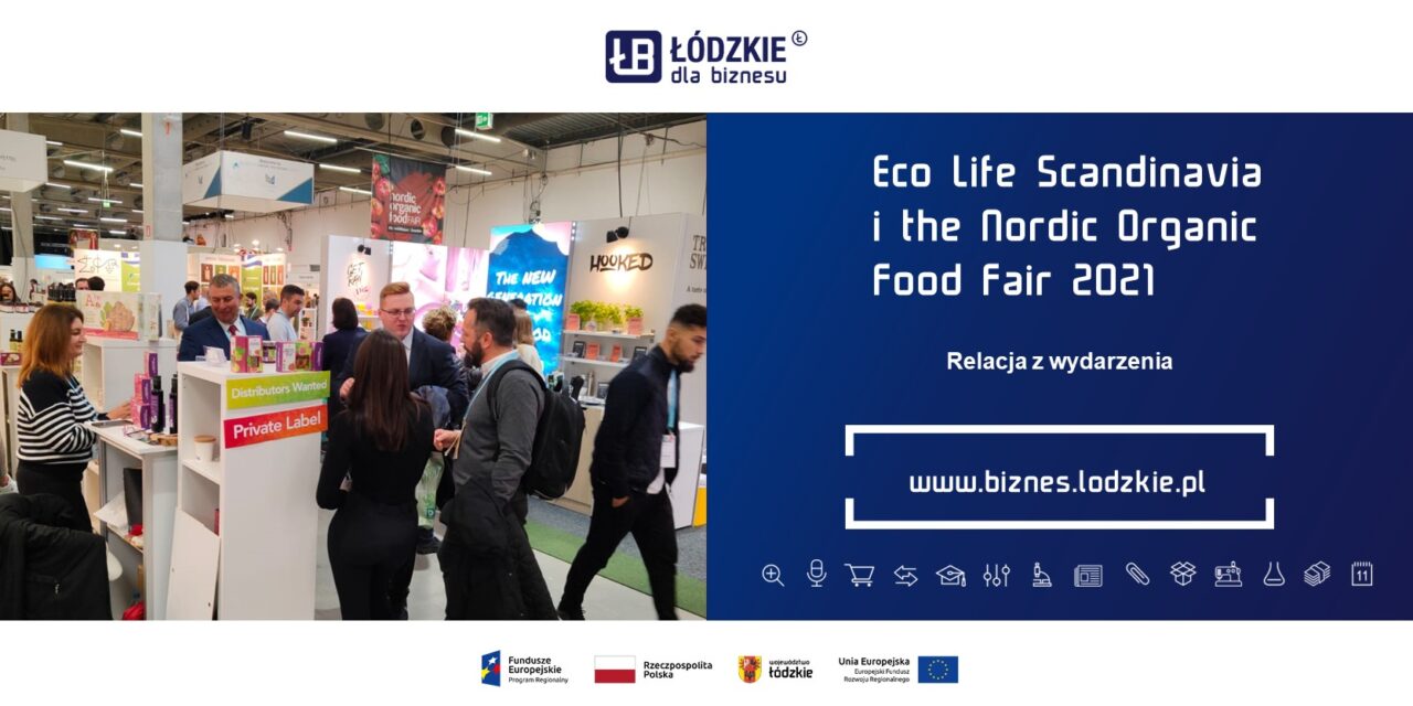 Relacja z targów ekologicznych „EcoLife Scandinavia i Nordic Food Fair” w Malmö w Szwecji