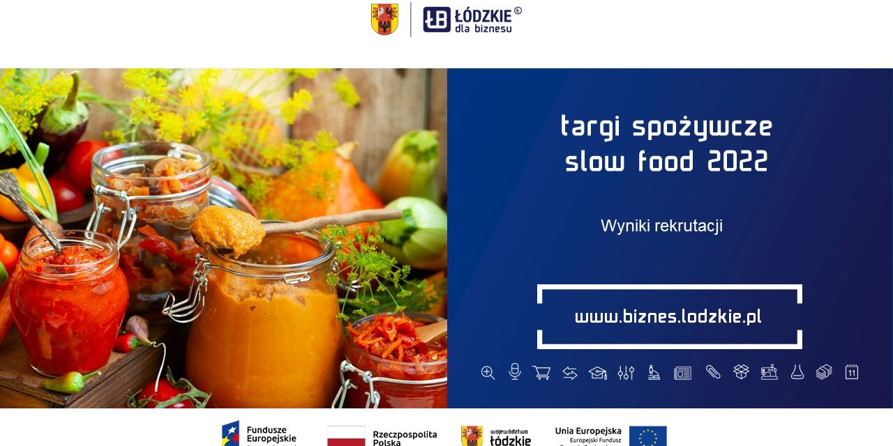 Wyniki rekrutacji przedsiębiorców do udziału w targach spożywczych „Slow Food” 2022