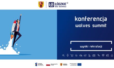 WYNIKI REKRUTACJI PRZEDSIĘBIORCÓW DO UDZIAŁU  W WYDARZENIU KONFERENCYJNO-TARGOWYM  WOLVES SUMMIT 2022 WE WROCŁAWIU