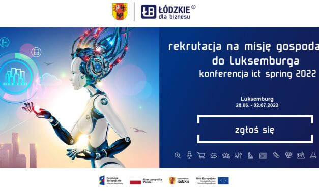 Misja gospodarcza do Luksemburga – Konferencja ICT Spring 2022