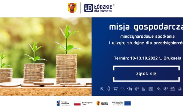 Misja gospodarcza dla przedsiębiorców planujących rozszerzyć działalność gospodarczą na rynkach zagranicznych,10-13.10.2022 r. Bruksela, Belgia