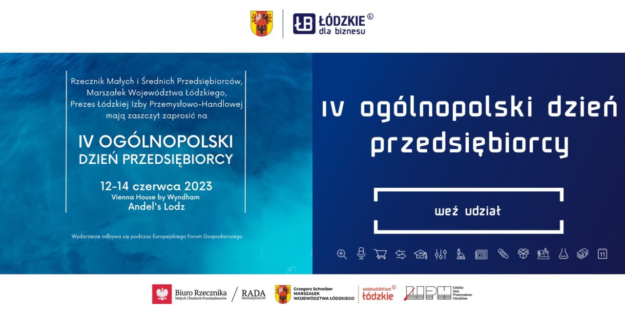 IV Ogólnopolski Dzień Przedsiębiorcy, Łódź 12-14.06.2023