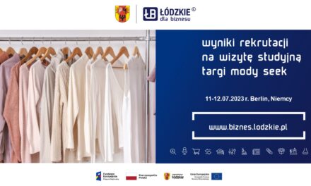 Wyniki rekrutacji przedsiębiorców do udziału w wizycie studyjnej na targach mody SEEK w Berlinie