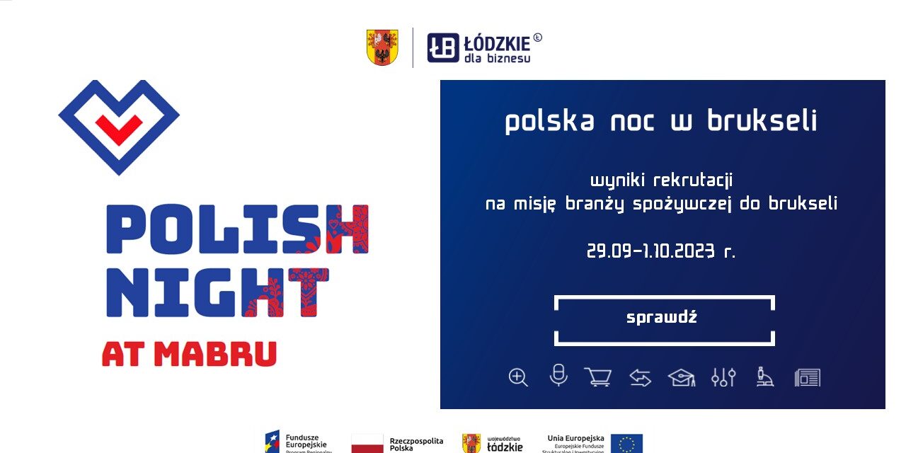 Wyniki rekrutacji na misję gospodarczą na Polską Noc w Brukseli