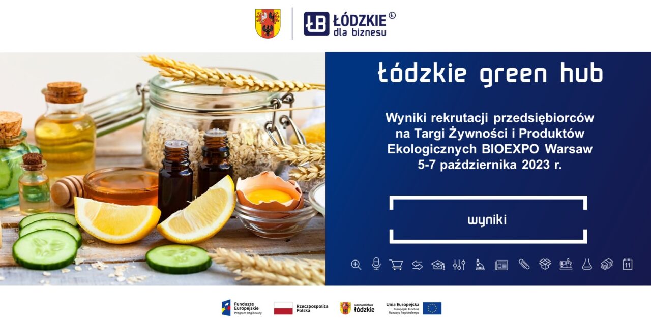 Wyniki rekrutacji przedsiębiorców na międzynarodowe Targi Żywności i Produktów Ekologicznych BIOEXPO Warsaw