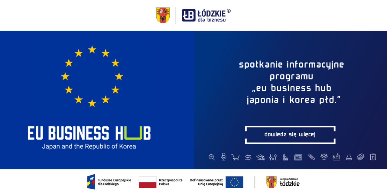 Spotkanie informacyjne – Program „EU Business Hub – Japan and the Republic of Korea”