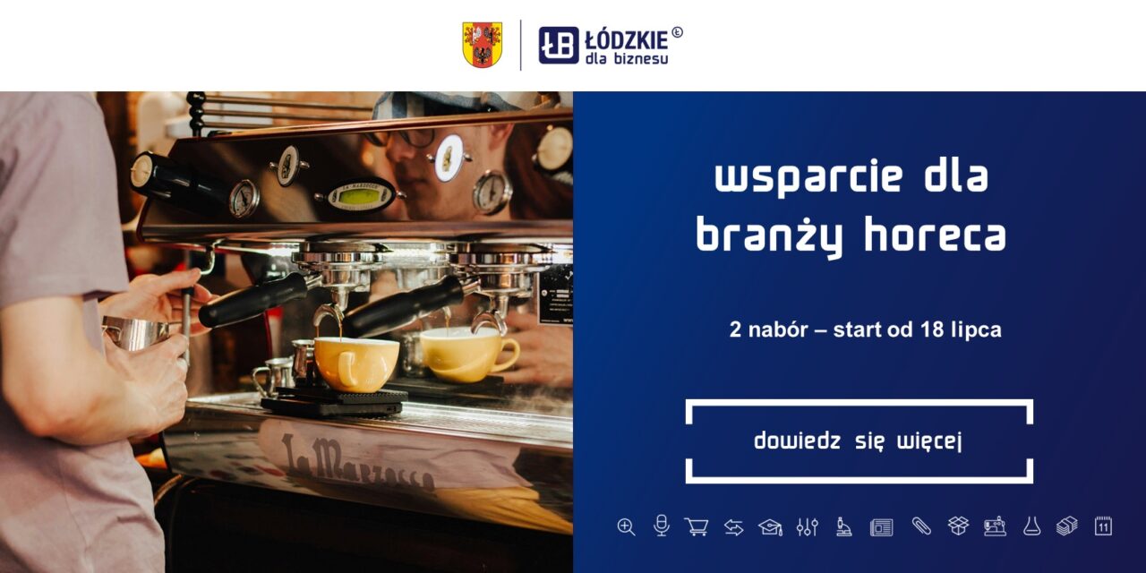 Wsparcie dla branży HoReCa – drugi nabór od 18 lipca