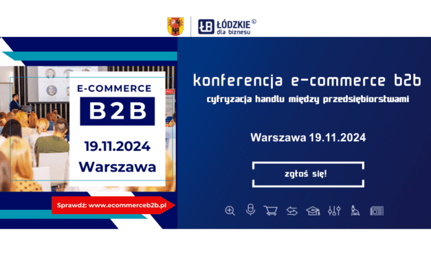 Konferencja E-commerce B2B – Warszawa 19 listopada 2024