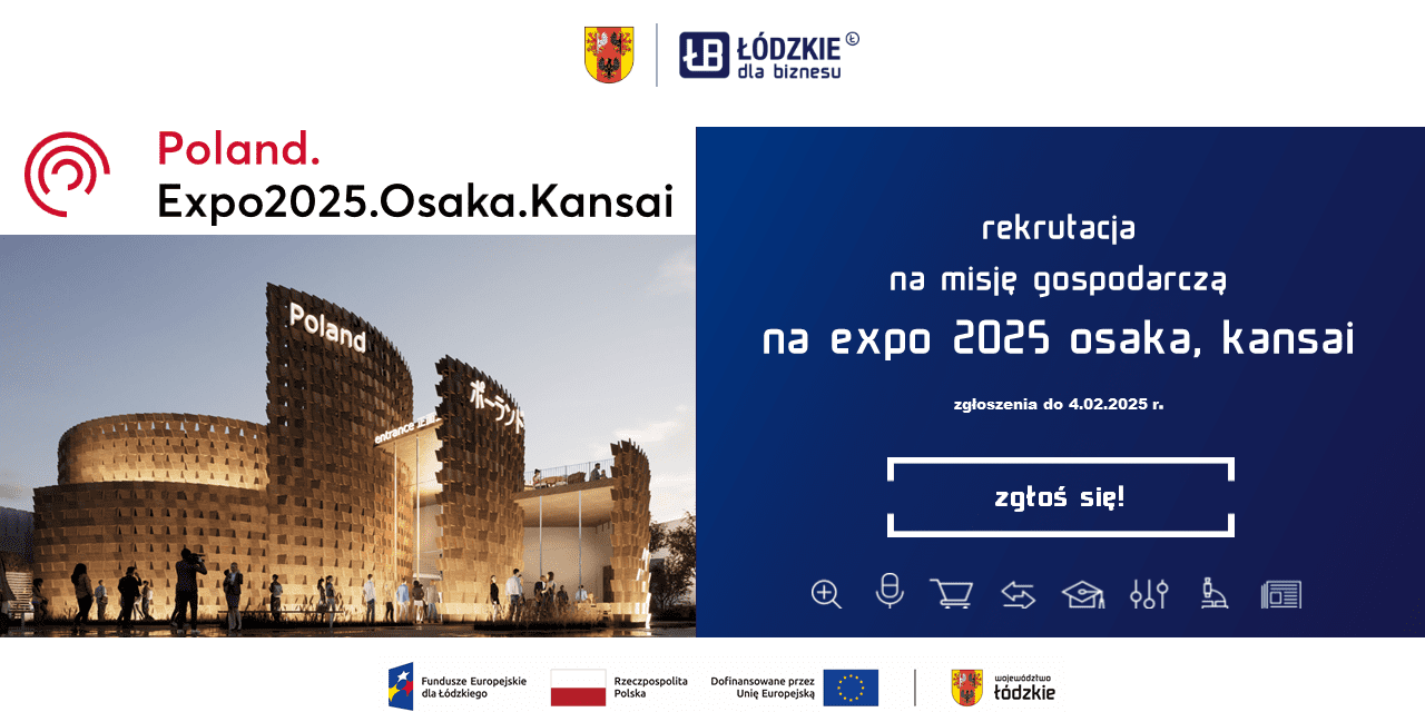 Zdobądź Japonię z Łódzkim. Weź udział w misji gospodarczej na Wystawę Światową EXPO 2025 Osaka.Kansai