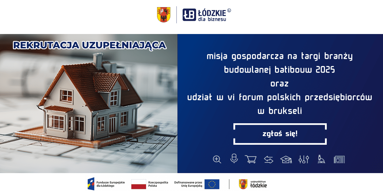 REKRUTACJA UZUPEŁNIAJĄCA NA TARGI BRANŻY BUDOWLANEJ BATIBOUW 2025  ORAZ UDZIAŁ W VI FORUM POLSKICH  PRZEDSIĘBIORCÓW BUDOWLANYCH W BRUKSELI