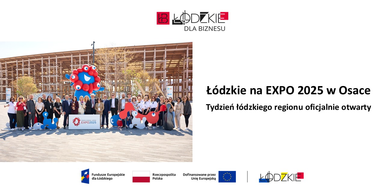Łódzkie na EXPO 2025 w Osace. Tydzień łódzkiego regionu oficjalnie otwarty