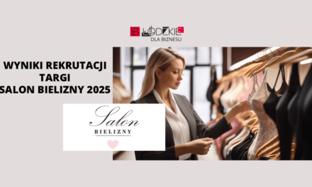WYNIKI REKRUTACJI – TARGI SALON BIELIZNY 2025