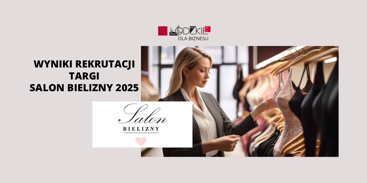 WYNIKI REKRUTACJI – TARGI SALON BIELIZNY 2025
