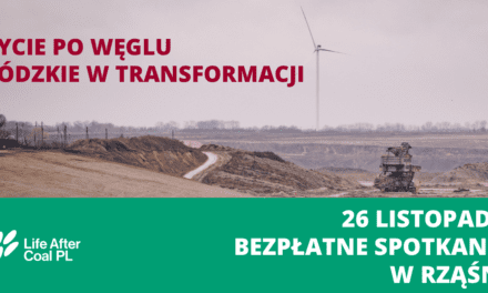 Życie po węglu. Łódzkie w transformacji –  Rząśnia 26 listopada