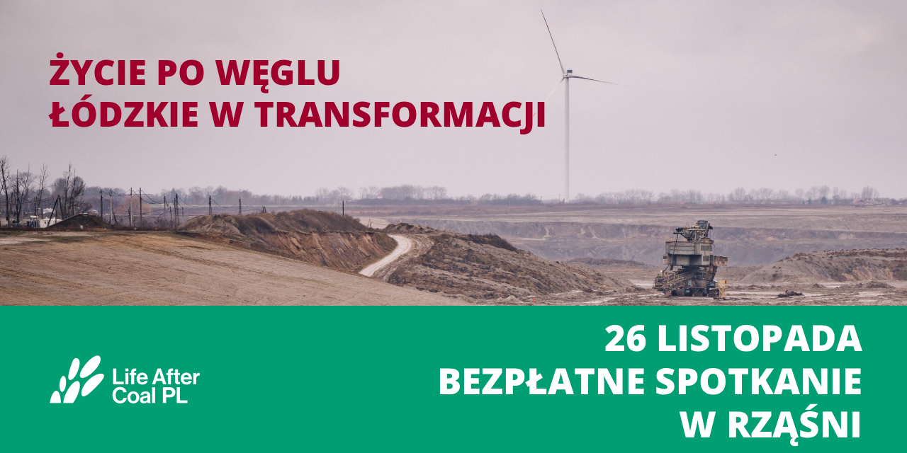 Życie po węglu. Łódzkie w transformacji – Rząśnia 26 listopada