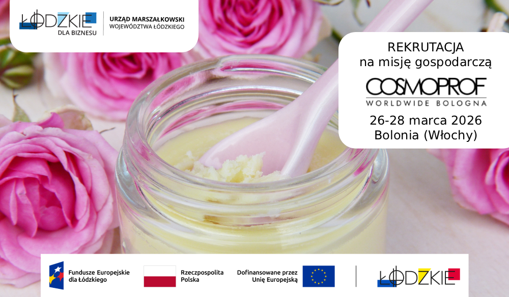 Rekrutacja – misja gospodarcza do Bolonii na międzynarodowe targi COSMOPROF WORLDWIDE