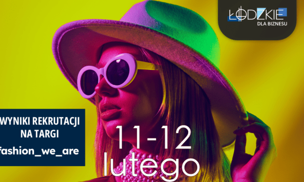 Wyniki REKRUTACJi NA TARGI Mody Fashionweare B2B