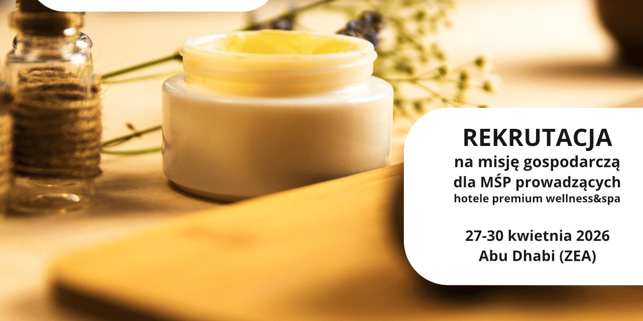 Rekrutacja – misja gospodarcza do Abu Dhabi dla przedsiębiorców prowadzących hotele premium wellness&spa