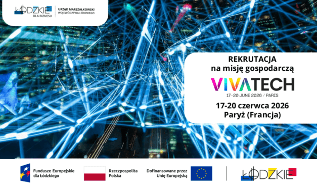 Przedłużona Rekrutacja – misja gospodarcza do Paryża na międzynarodowe targi VIVA TECHNOLOGY 2026