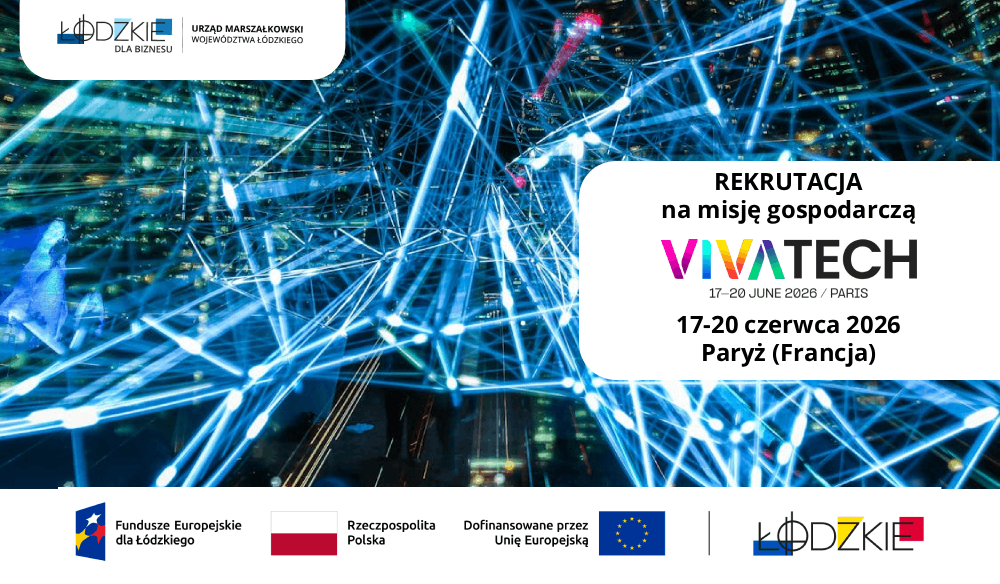 Rekrutacja – misja gospodarcza do Paryża na międzynarodowe targi VIVA TECHNOLOGY 2026