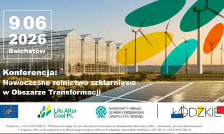 Nowoczesne rolnictwo szklarniowe w Obszarze Transformacji: Konferencja – Bełchatów, 9 czerwca 2026 r.