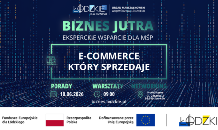 Biznes Jutra – eksperckie wsparcie dla MŚP „E-commerce, który sprzedaje”