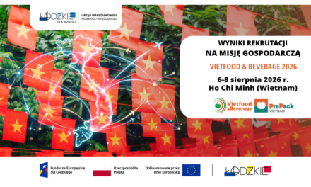 Wyniki rekrutacji na misję gospodarczą na VIETFOOD & BEVERAGE 2026