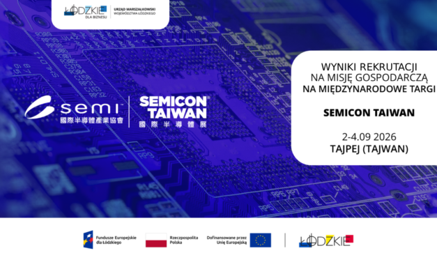 Wyniki rekrutacji do udziału w misji gospodarczej na międzynarodowe targi SEMICON Taiwan odbywające się w terminie 2 – 4 września 2026 r. w Tajpej (Tajwan)