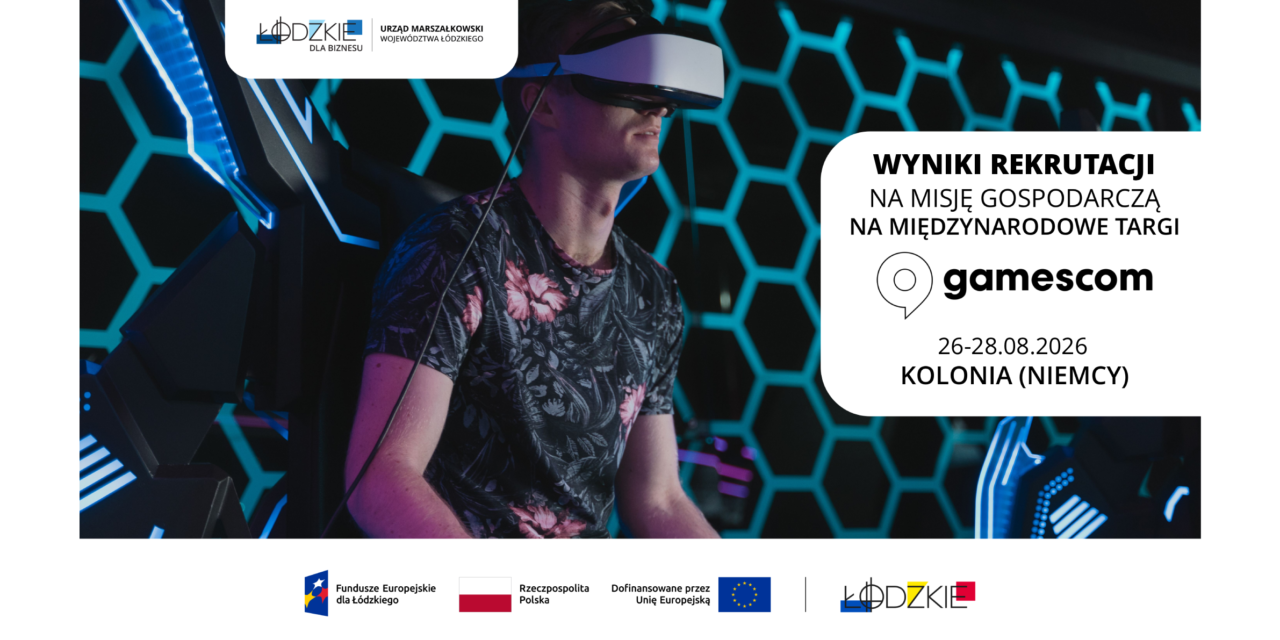 Wyniki rekrutacji na międzynarodowe targi gier komputerowych GAMESCOM 2026