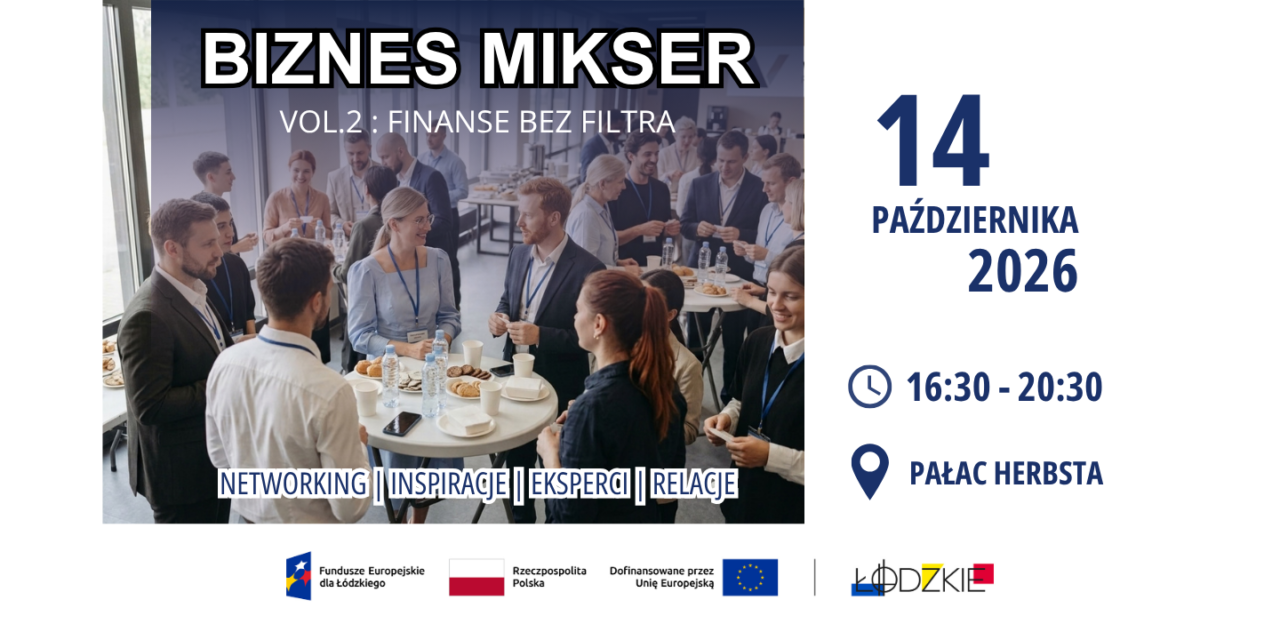 Biznes Mikser vol. 2: „Finanse bez filtra” – 14.10.2026 Pałac Herbsta